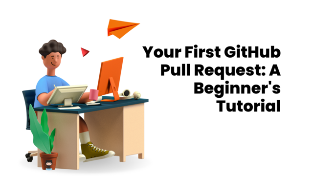 Your First GitHub Pull Request: A Beginner's Tutorial